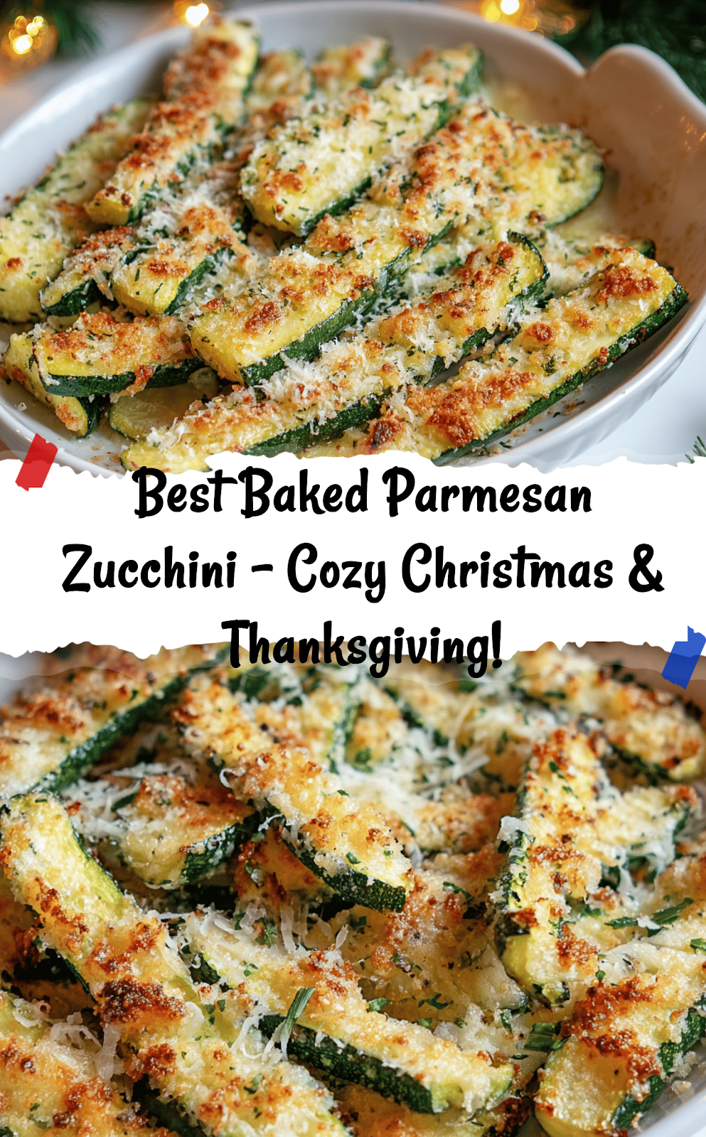 Baked Parmesan Zucchini (Christmas Recipe & Thanksgiving Recipe)