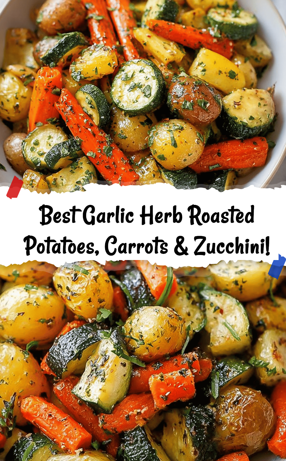 Garlic Herb Roasted Potatoes Carrots and Zucchini