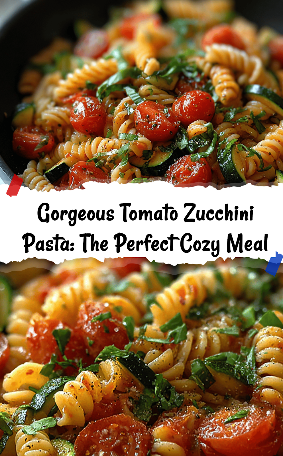 Tomato Zucchini Pasta