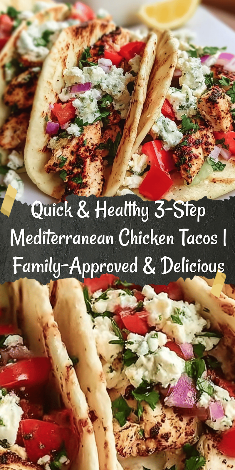 3-Step Mediterranean Chicken Tacos