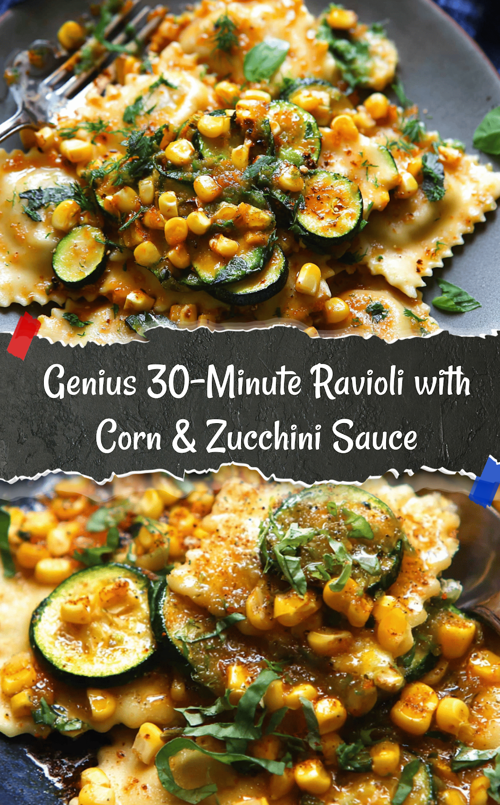 30-Minute Ravioli with Corn, Zucchini, and Garlic Butter Sauce