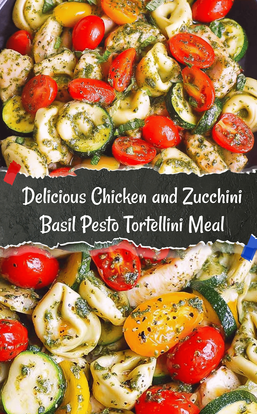 Chicken and Zucchini Basil Pesto Tortellini 
