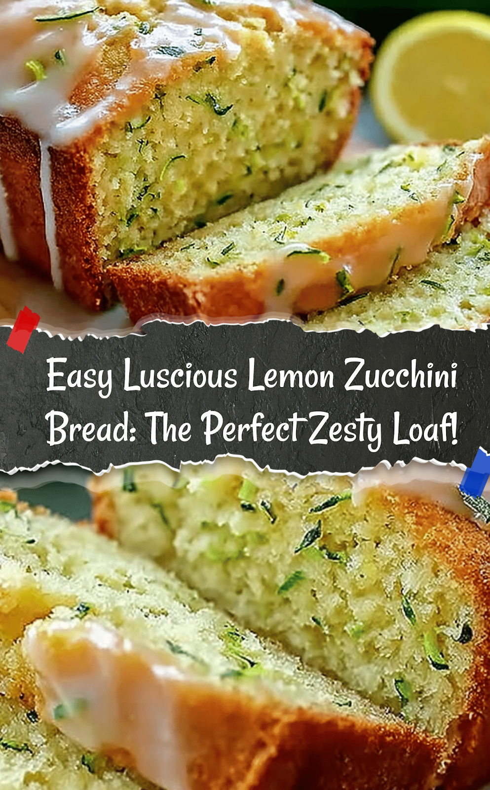 Luscious Lemon Zucchini Bread: A Zesty Loaf You Need to Try