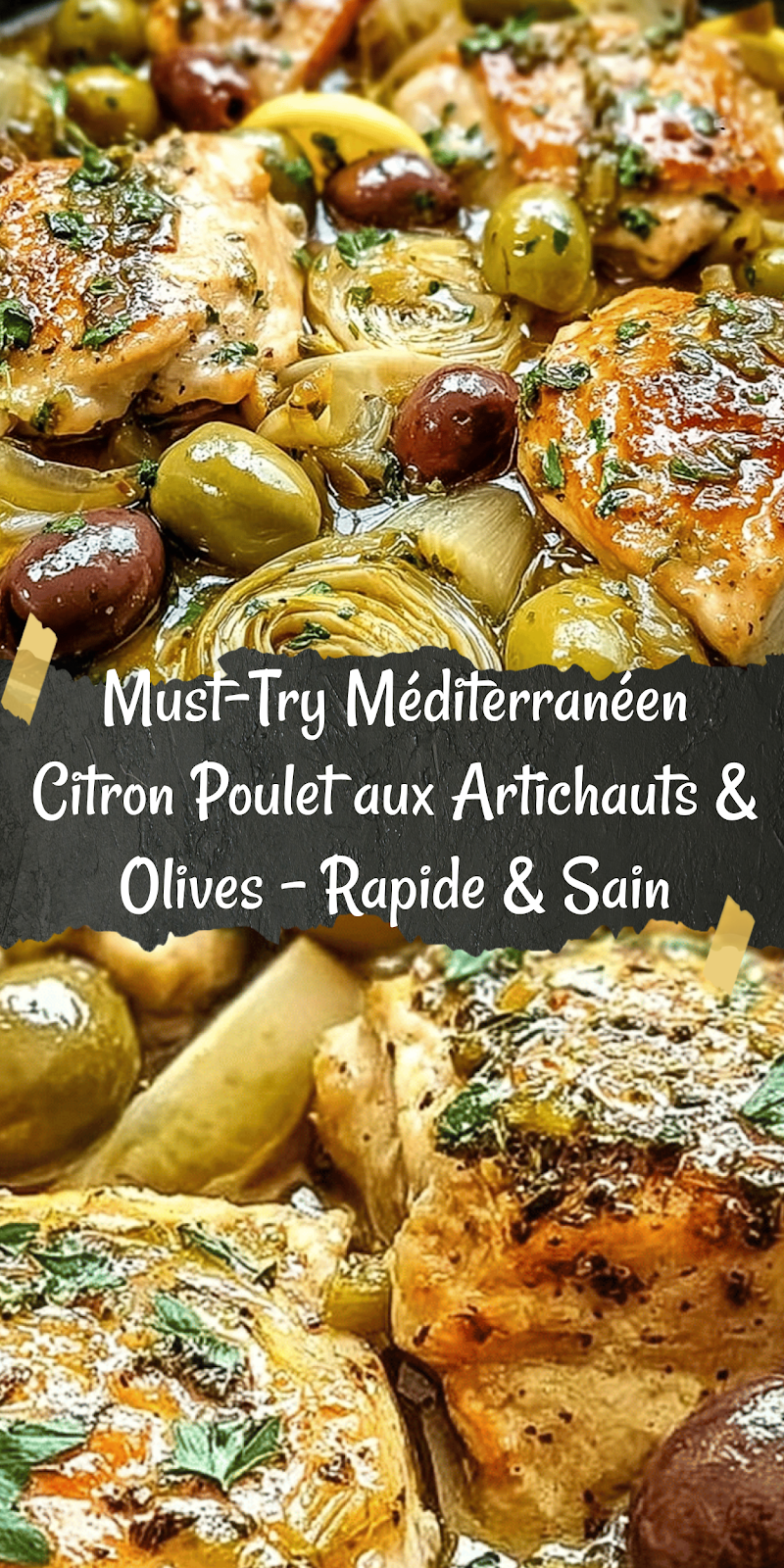 Mediterranean Lemon Chicken with Artichokes & Olives