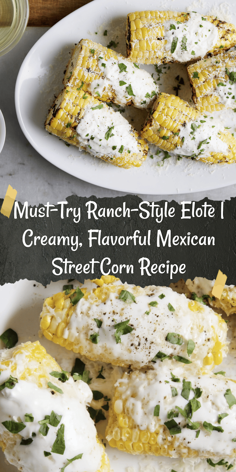 Ranch-Style Elote / Esquites (Mexican Corn)