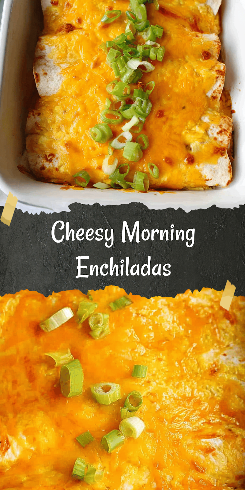 Cheesy Breakfast Enchiladas