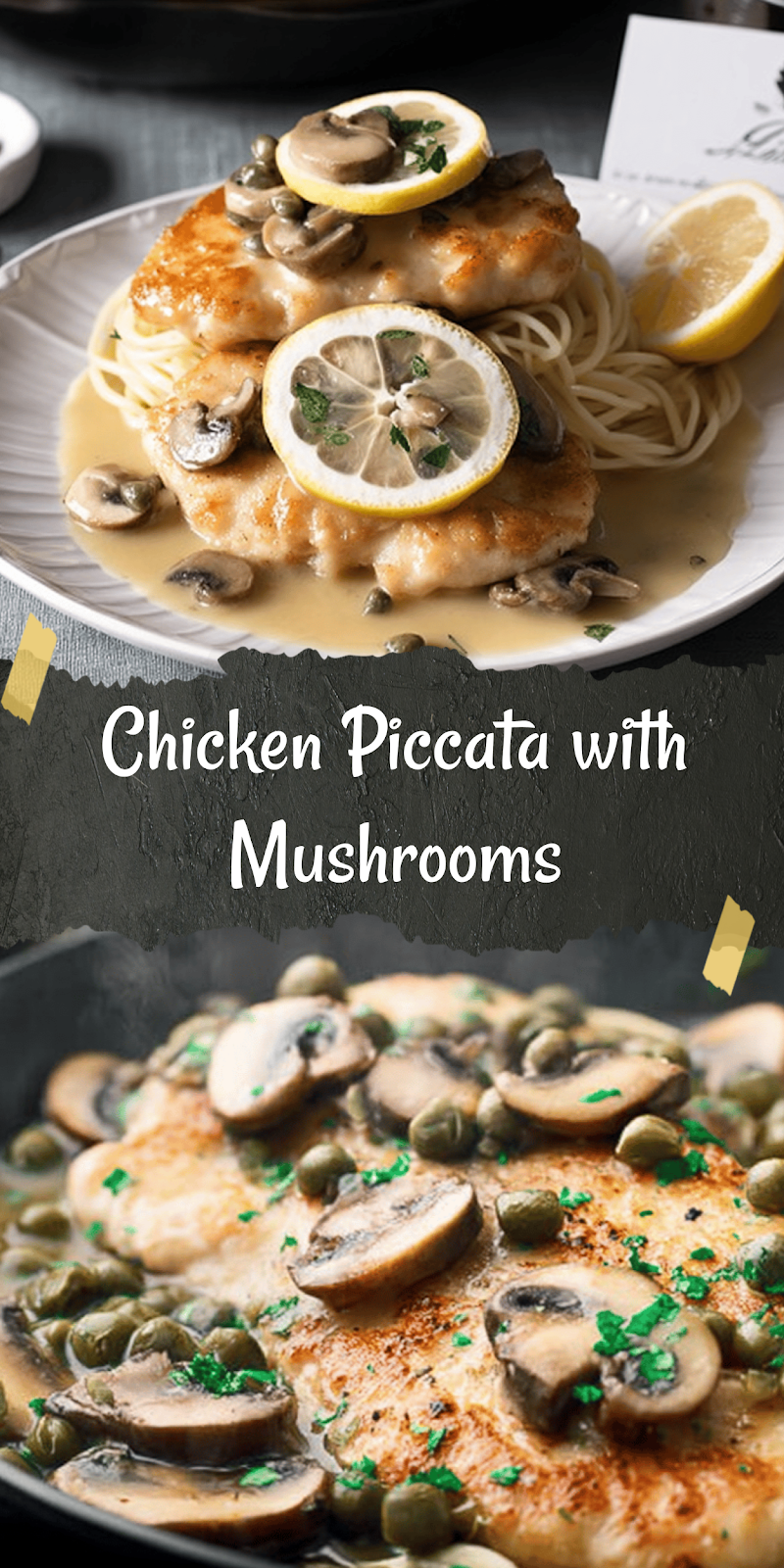 Chicken Piccata with Mushrooms and Capers