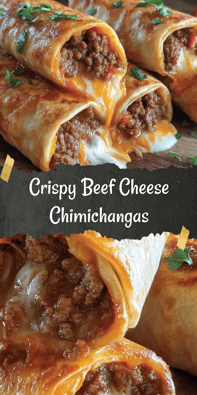 Crispy Beef & Cheese Chimichangas