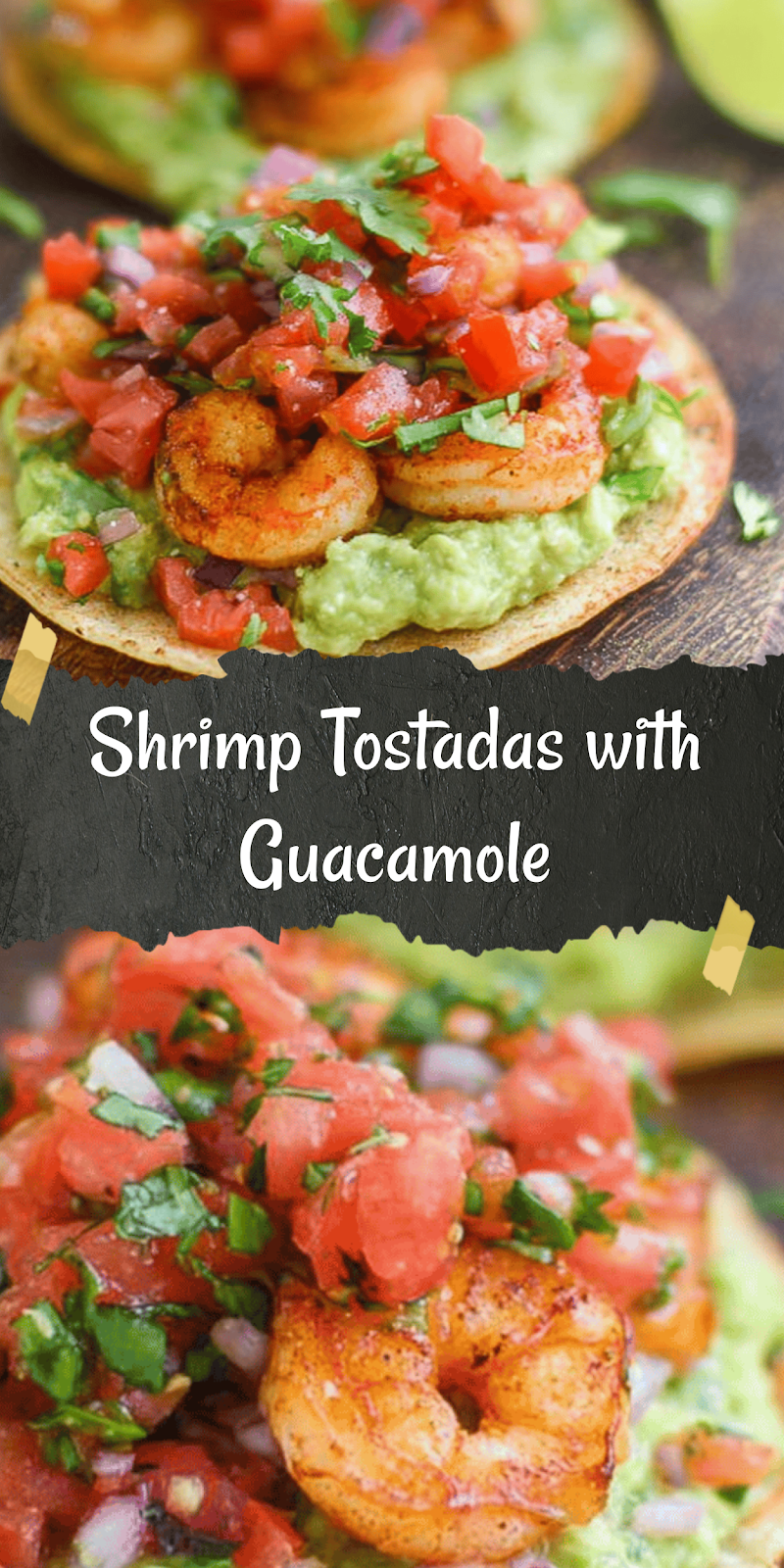 Grilled Shrimp Tostadas with Guacamole & Pico de Gallo
