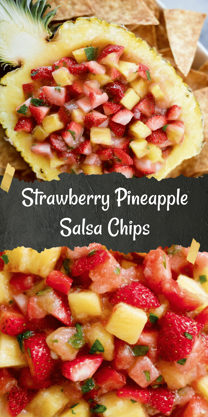 Strawberry Pineapple Fruit Salsa with Cinnamon Tortilla Chips